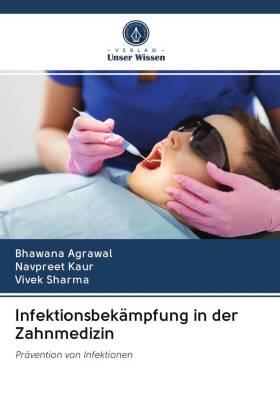 Agrawal / Kaur / Sharma |  Infektionsbekämpfung in der Zahnmedizin | Buch |  Sack Fachmedien