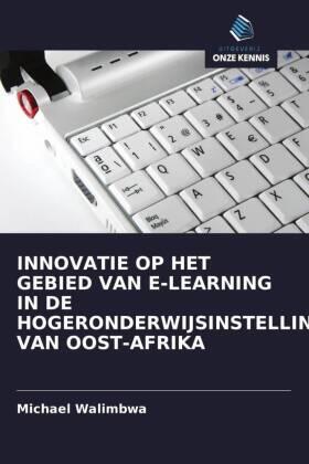 Walimbwa |  INNOVATIE OP HET GEBIED VAN E-LEARNING IN DE HOGERONDERWIJSINSTELLINGEN VAN OOST-AFRIKA | Buch |  Sack Fachmedien