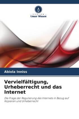 Inniss |  Vervielfältigung, Urheberrecht und das Internet | Buch |  Sack Fachmedien