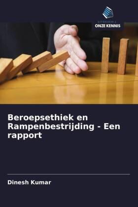 Kumar |  Beroepsethiek en Rampenbestrijding - Een rapport | Buch |  Sack Fachmedien