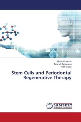 Sharma / Srivastava / Gupta |  Stem Cells and Periodontal Regenerative Therapy | Buch |  Sack Fachmedien