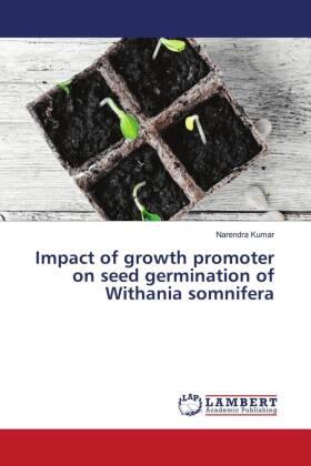 Kumar |  Impact of growth promoter on seed germination of Withania somnifera | Buch |  Sack Fachmedien