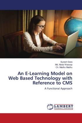 Dara / Wassay / Madhu |  An E-Learning Model on Web Based Technology with Reference to CMS | Buch |  Sack Fachmedien