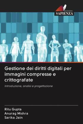 Gupta / Mishra / Jain |  Gestione dei diritti digitali per immagini compresse e crittografate | Buch |  Sack Fachmedien