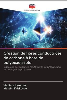 Lysenko / Kriskovets |  Création de fibres conductrices de carbone à base de polyoxadiazole | Buch |  Sack Fachmedien