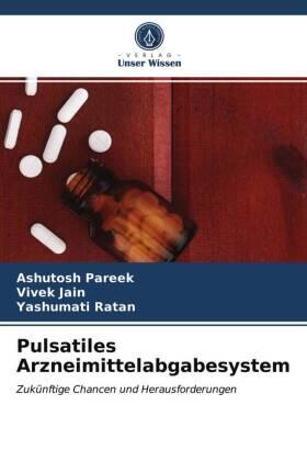 Pareek / Jain / Ratan |  Pulsatiles Arzneimittelabgabesystem | Buch |  Sack Fachmedien