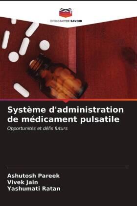 Pareek / Jain / Ratan |  Système d'administration de médicament pulsatile | Buch |  Sack Fachmedien