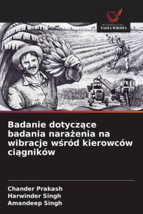 Prakash / Singh | Badanie dotycz¿ce badania nara¿enia na wibracje w¿ród kierowców ci¿gników | Buch | 978-620-3-08565-5 | sack.de