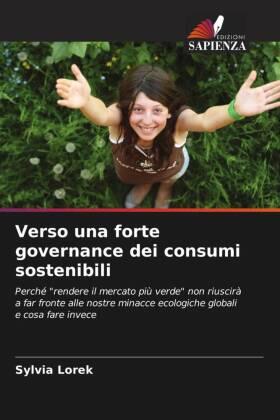 Lorek |  Verso una forte governance dei consumi sostenibili | Buch |  Sack Fachmedien