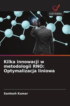 Kumar |  Kilka innowacji w metodologii RNO: Optymalizacja liniowa | Buch |  Sack Fachmedien