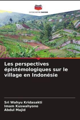 Kridasakti / Kuswahyono / Majid |  Les perspectives épistémologiques sur le village en Indonésie | Buch |  Sack Fachmedien