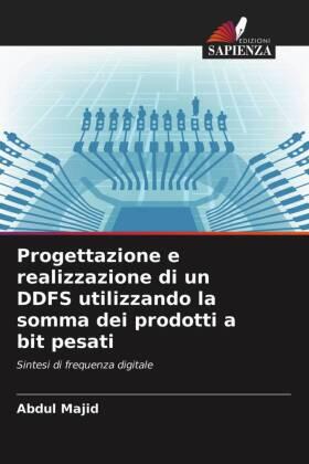 Majid |  Progettazione e realizzazione di un DDFS utilizzando la somma dei prodotti a bit pesati | Buch |  Sack Fachmedien