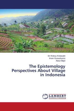 Kridasakti / Kuswahyono / Majid |  The Epistemology Perspectives About Village in Indonesia | Buch |  Sack Fachmedien