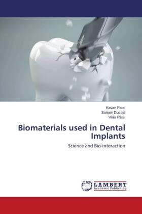 Patel / Duseja |  Biomaterials used in Dental Implants | Buch |  Sack Fachmedien