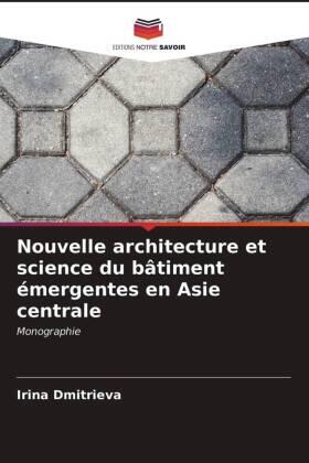 Dmitrieva |  Nouvelle architecture et science du bâtiment émergentes en Asie centrale | Buch |  Sack Fachmedien