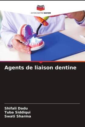 Dadu / Siddiqui / Sharma |  Agents de liaison dentine | Buch |  Sack Fachmedien