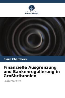 Chambers |  Finanzielle Ausgrenzung und Bankenregulierung in Großbritannien | Buch |  Sack Fachmedien