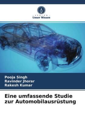 Singh / Jhorar / Kumar |  Eine umfassende Studie zur Automobilausrüstung | Buch |  Sack Fachmedien