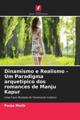 Malik |  Dinamismo e Realismo - Um Paradigma arquetípico dos romances de Manju Kapur | Buch |  Sack Fachmedien