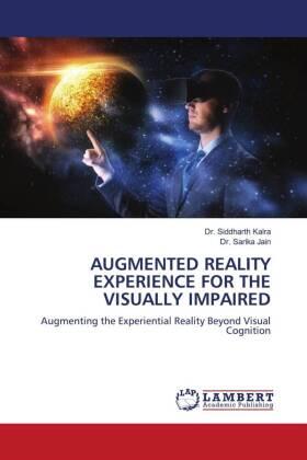 Kalra / Jain |  AUGMENTED REALITY EXPERIENCE FOR THE VISUALLY IMPAIRED | Buch |  Sack Fachmedien