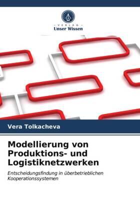 Tolkacheva |  Modellierung von Produktions- und Logistiknetzwerken | Buch |  Sack Fachmedien