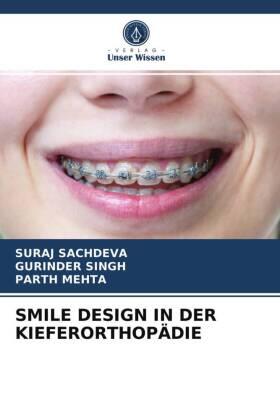 Sachdeva / Singh / Mehta |  SMILE DESIGN IN DER KIEFERORTHOPÄDIE | Buch |  Sack Fachmedien