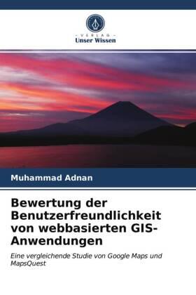 Adnan / Khan |  Bewertung der Benutzerfreundlichkeit von webbasierten GIS-Anwendungen | Buch |  Sack Fachmedien