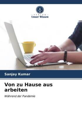 Kumar |  Von zu Hause aus arbeiten | Buch |  Sack Fachmedien