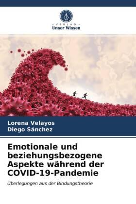 Velayos / Sánchez |  Emotionale und beziehungsbezogene Aspekte während der COVID-19-Pandemie | Buch |  Sack Fachmedien