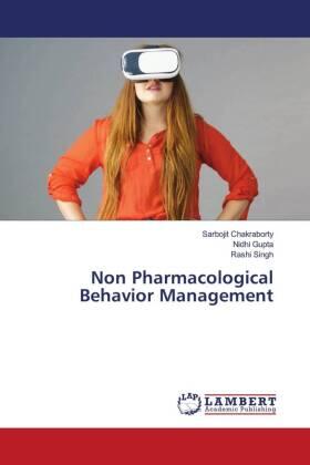 Chakraborty / Gupta / Singh |  Non Pharmacological Behavior Management | Buch |  Sack Fachmedien