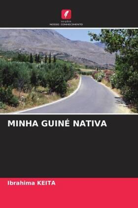 Keita |  MINHA GUINÉ NATIVA | Buch |  Sack Fachmedien