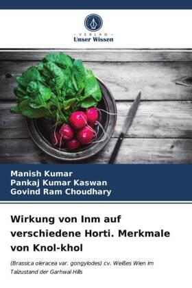 Kumar / Kaswan / Choudhary |  Wirkung von Inm auf verschiedene Horti. Merkmale von Knol-khol | Buch |  Sack Fachmedien