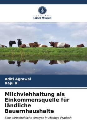 Agrawal / R. |  Milchviehhaltung als Einkommensquelle für ländliche Bauernhaushalte | Buch |  Sack Fachmedien