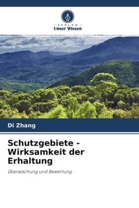 Zhang |  Schutzgebiete - Wirksamkeit der Erhaltung | Buch |  Sack Fachmedien