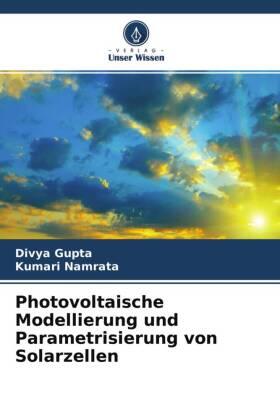 Gupta / Namrata |  Photovoltaische Modellierung und Parametrisierung von Solarzellen | Buch |  Sack Fachmedien