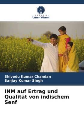 Chandan / Singh |  INM auf Ertrag und Qualität von indischem Senf | Buch |  Sack Fachmedien