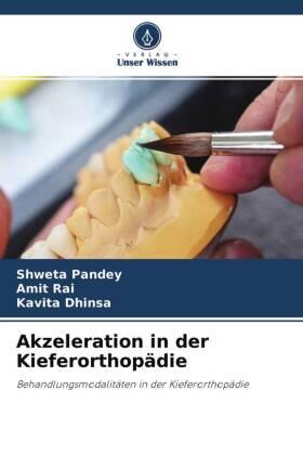 Pandey / Rai / Dhinsa |  Akzeleration in der Kieferorthopädie | Buch |  Sack Fachmedien