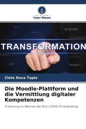 Roca Tapia |  Die Moodle-Plattform und die Vermittlung digitaler Kompetenzen | Buch |  Sack Fachmedien