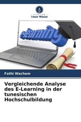 Wachem |  Vergleichende Analyse des E-Learning in der tunesischen Hochschulbildung | Buch |  Sack Fachmedien