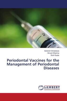 Srivastava / Sharma / Gupta |  Periodontal Vaccines for the Management of Periodontal Diseases | Buch |  Sack Fachmedien