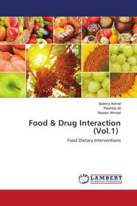 Ashraf / Ali / Ahmed |  Food & Drug Interaction (Vol.1) | Buch |  Sack Fachmedien