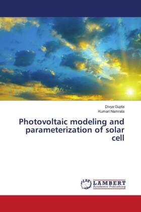 Gupta / Namrata |  Photovoltaic modeling and parameterization of solar cell | Buch |  Sack Fachmedien