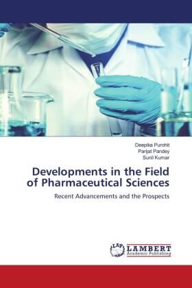 Purohit / Pandey / Kumar |  Developments in the Field of Pharmaceutical Sciences | Buch |  Sack Fachmedien