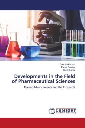 Purohit / Pandey / Kumar |  Developments in the Field of Pharmaceutical Sciences | Buch |  Sack Fachmedien