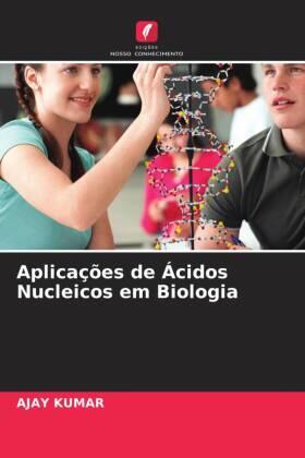 Kumar |  Aplicações de Ácidos Nucleicos em Biologia | Buch |  Sack Fachmedien