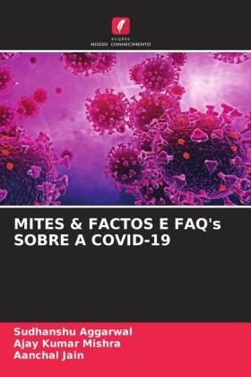 Aggarwal / Mishra / Jain |  MITES & FACTOS E FAQ's SOBRE A COVID-19 | Buch |  Sack Fachmedien