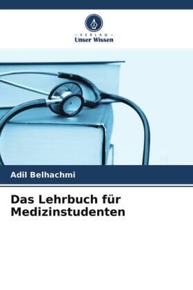 Belhachmi / Souad / Brahim |  Das Lehrbuch für Medizinstudenten | Buch |  Sack Fachmedien