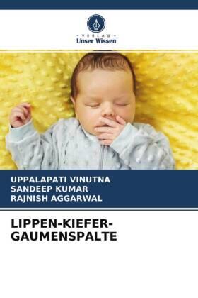 Vinutna / Kumar / Aggarwal |  LIPPEN-KIEFER-GAUMENSPALTE | Buch |  Sack Fachmedien