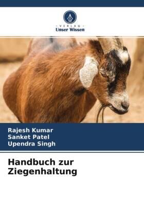 Kumar / Patel / Singh |  Handbuch zur Ziegenhaltung | Buch |  Sack Fachmedien