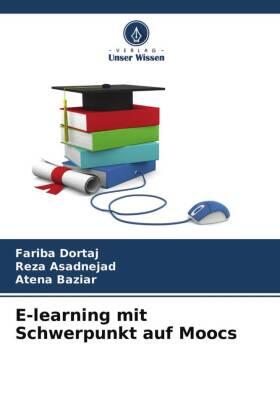Dortaj / Asadnejad / Baziar |  E-learning mit Schwerpunkt auf Moocs | Buch |  Sack Fachmedien